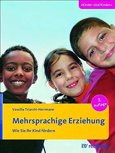 Mehrsprachige Erziehung: Wie Sie Ihr Kind fördern (Kinder sind Kinder) Social Sciences