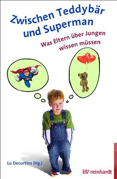 Zwischen Teddybär und Superman: Was Eltern über Jungen wissen müssen Books