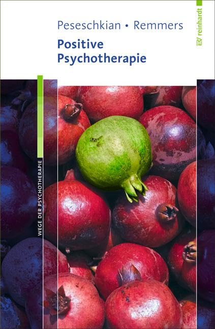 Positive Psychotherapie (Wege der Psychotherapie) Medicine