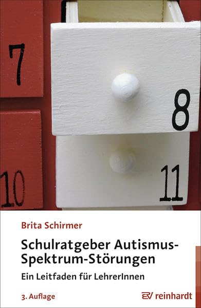 Schulratgeber Autismus-Spektrum-Störungen: Ein Leitfaden für LehrerInnen Medicine