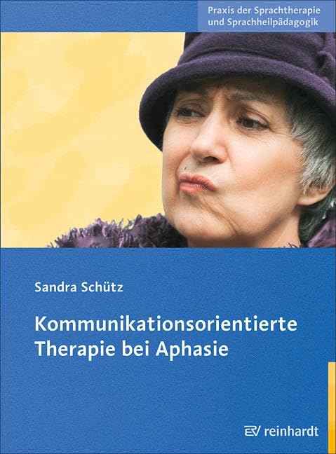 Kommunikationsorientierte Therapie bei Aphasie: Mit Online-Kopiervorlagen (Praxis der Sprachtherapie und Sprachheilpädagogik) Medicine