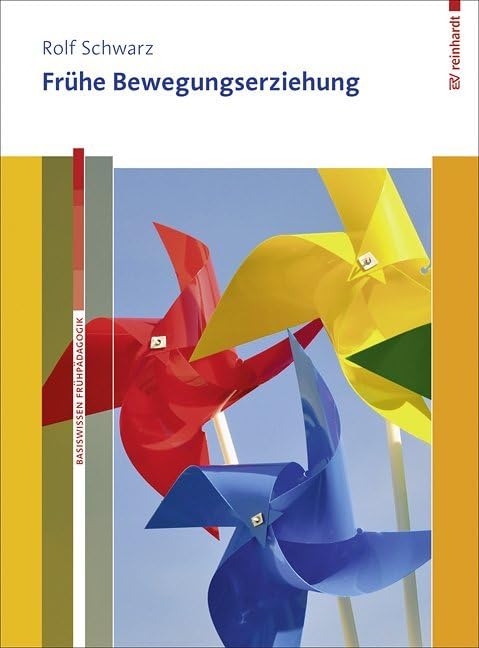 Frühe Bewegungserziehung (Basiswissen Frühpädagogik) Medicine