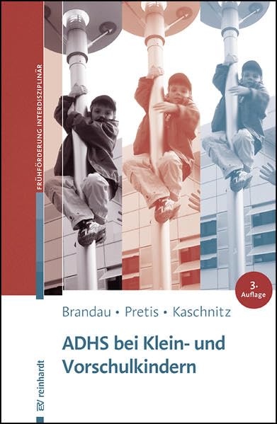 ADHS bei Klein- und Vorschulkindern (Beiträge zur Frühförderung interdisziplinär) Education & Training
