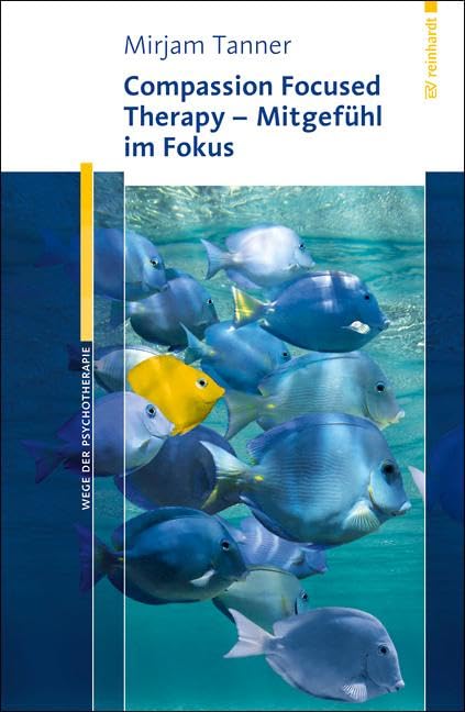 Compassion Focused Therapy - Mitgefühl im Fokus Medicine