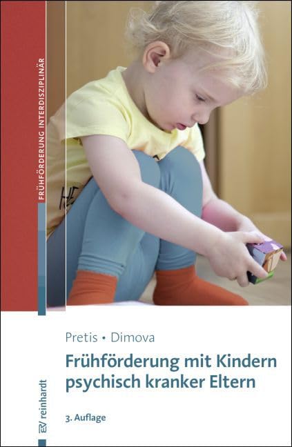 Frühförderung mit Kindern psychisch kranker Eltern (Beiträge zur Frühförderung interdisziplinär) Education & Training