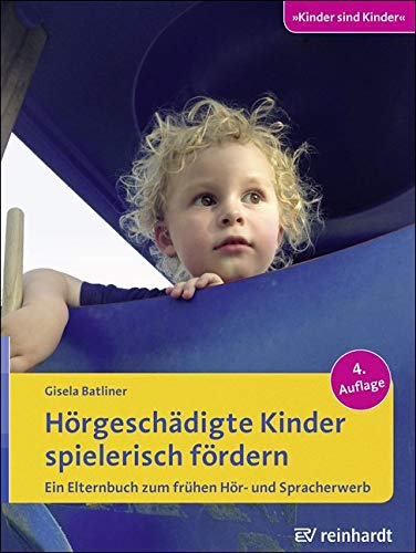 Hörgeschädigte Kinder spielerisch fördern Parents & Children