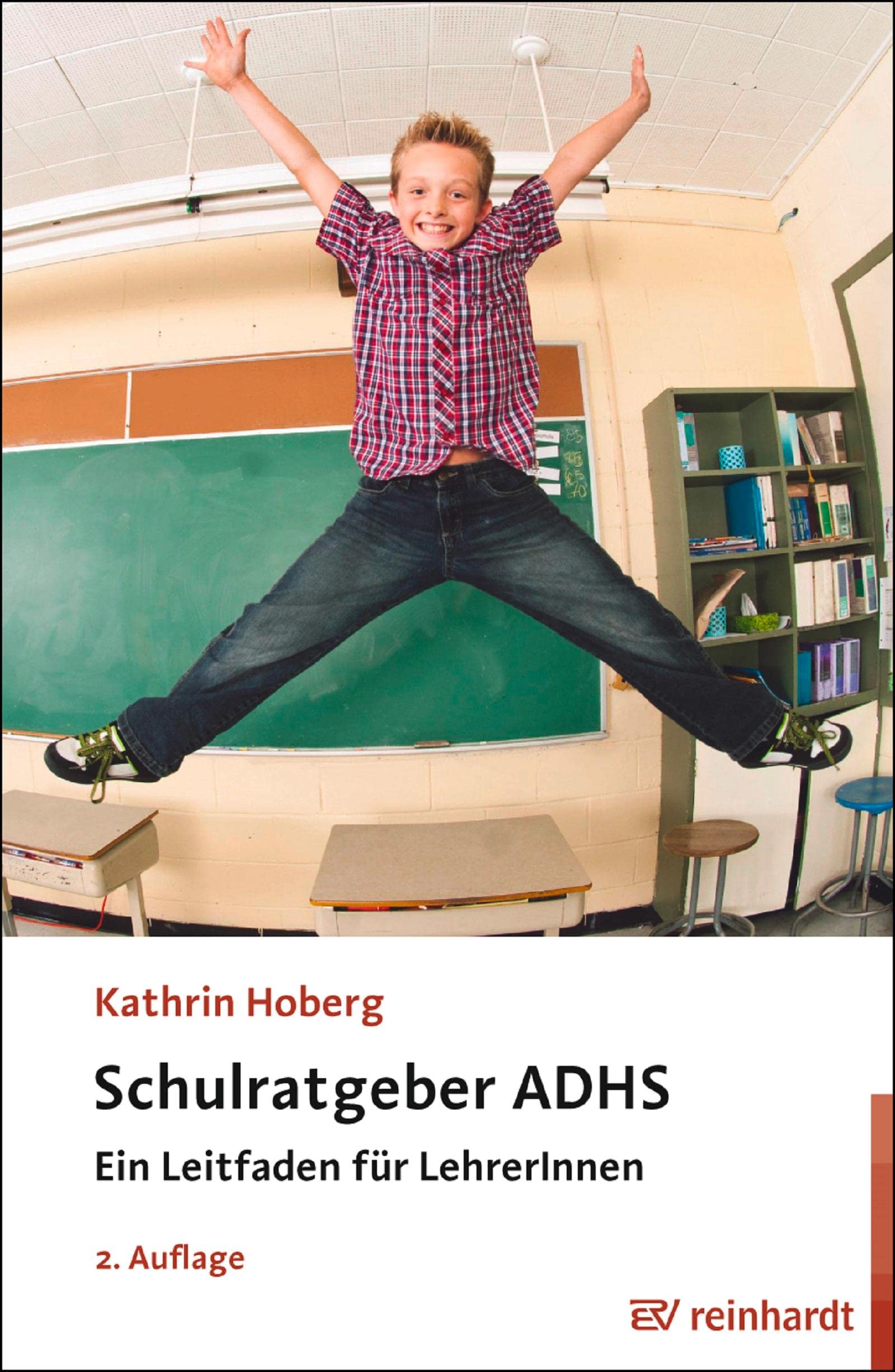 Schulratgeber ADHS: Ein Leitfaden für LehrerInnen Books
