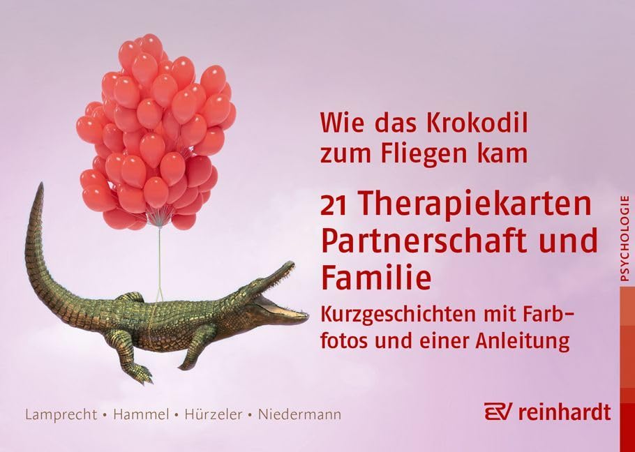 Wie das Krokodil zum Fliegen kam: 21 Therapiekarten: Partnerschaft und Familie Medicine