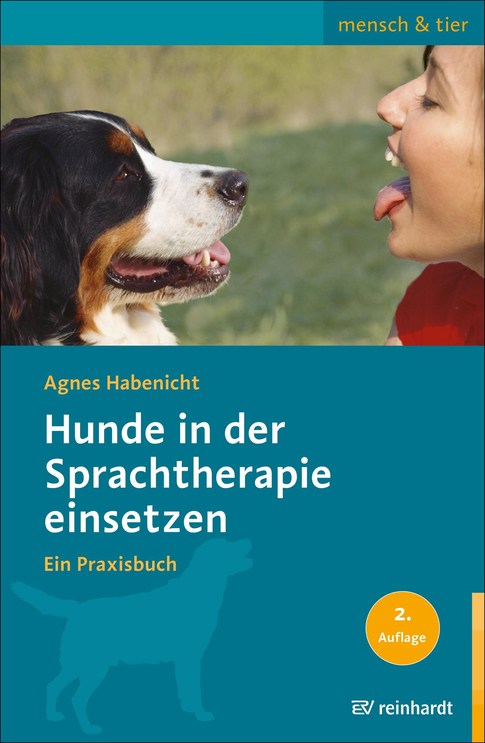 Hunde in der Sprachtherapie einsetzen: Ein Praxisbuch (mensch & tier) Medicine