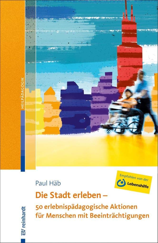 Die Stadt erleben - 50 erlebnispädagogische Aktionen für Menschen mit Beeinträchtigungen Education & Training