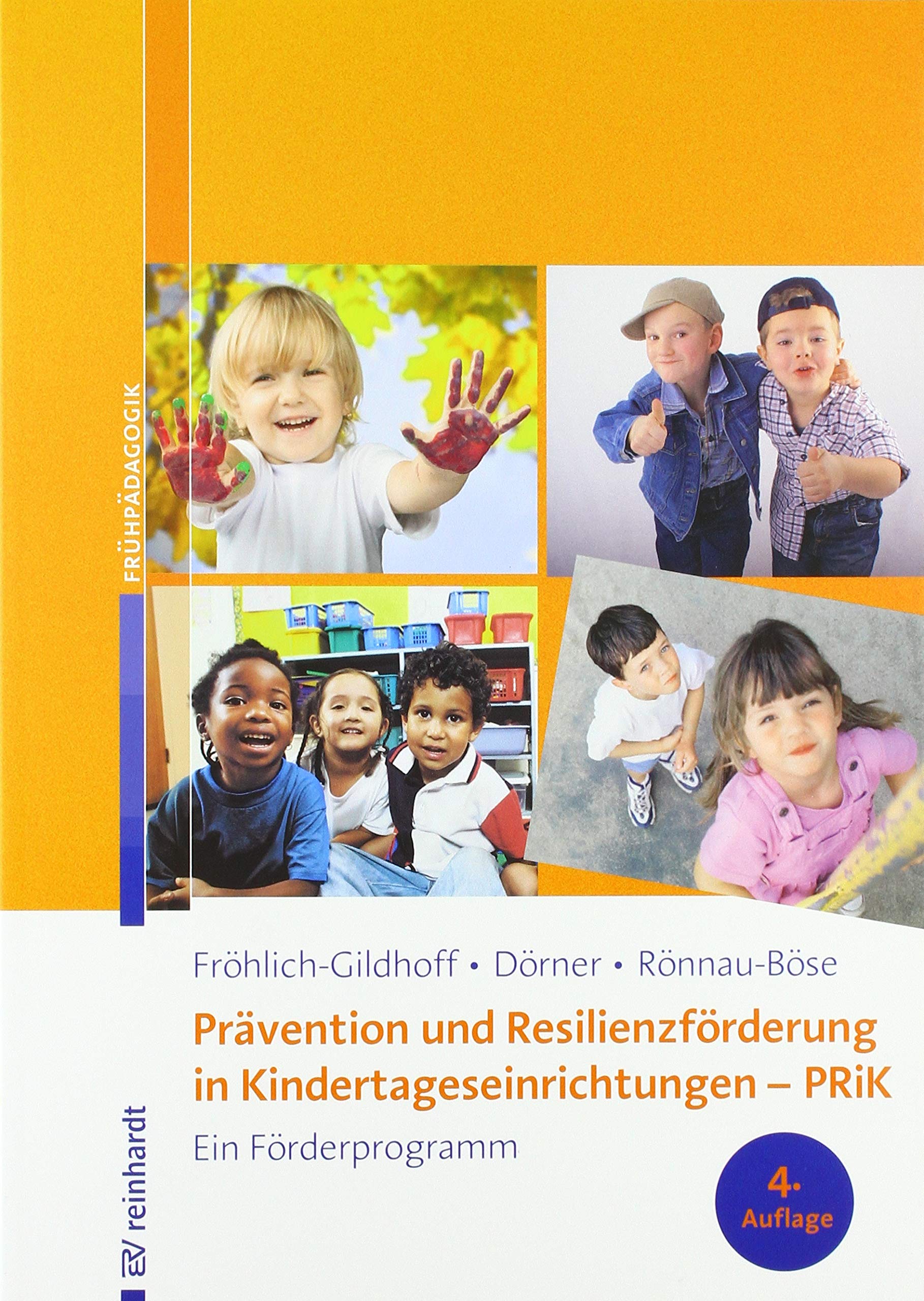 Prävention und Resilienzförderung in Kindertageseinrichtungen - PRiK: Ein Förderprogramm Books