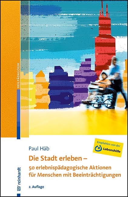 Die Stadt erleben - 50 erlebnispädagogische Aktionen für Menschen mit Beeinträchtigungen Education & Training