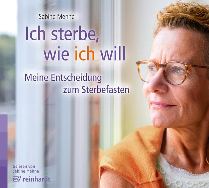 Ich sterbe, wie ich will (Hörbuch): Meine Entscheidung zum Sterbefasten Medicine