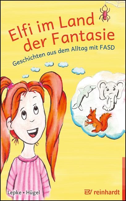Elfi im Land der Fantasie: Geschichten aus dem Alltag mit FASD (reinhardt junior) Politics & History