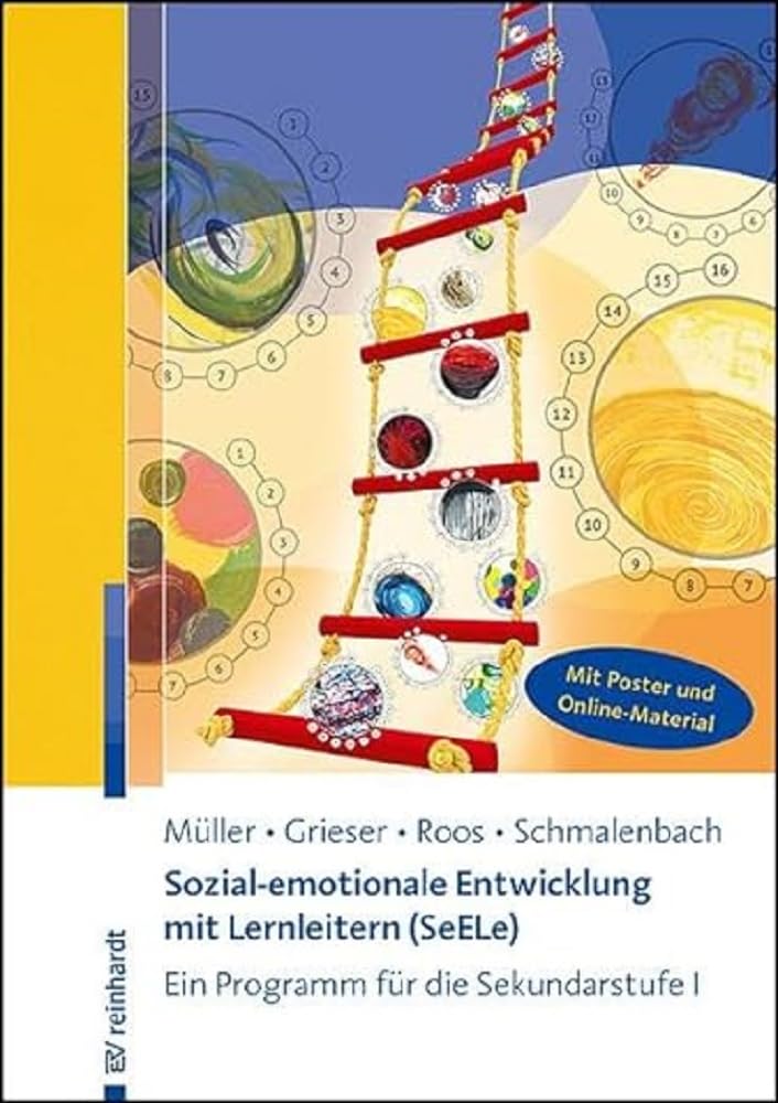 Sozial-emotionale Entwicklung mit Lernleitern (SeELe): Ein Programm für die Sekundarstufe I Social Sciences