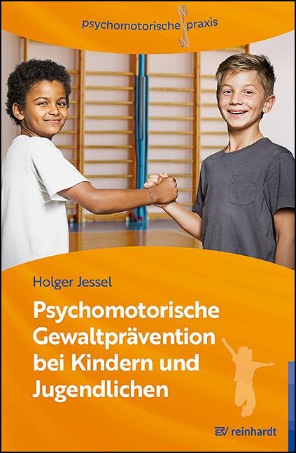Psychomotorische Gewaltprävention bei Kindern und Jugendlichen (psychomotorische praxis) Education & Training