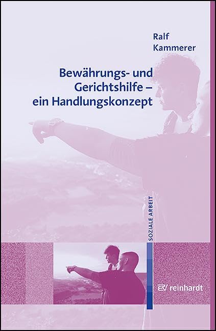 Bewährungs- und Gerichtshilfe - ein Handlungskonzept Law