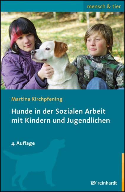 Hunde in der Sozialen Arbeit mit Kindern und Jugendlichen (mensch & tier) Books