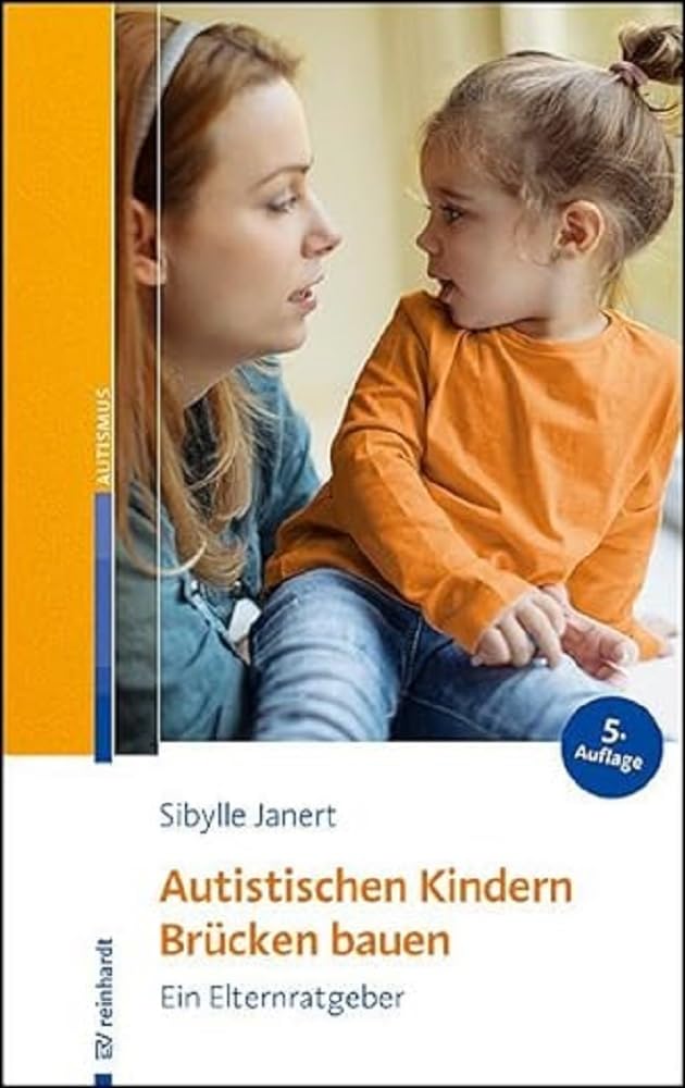 Autistischen Kindern Brücken bauen: Ein Elternratgeber Medicine