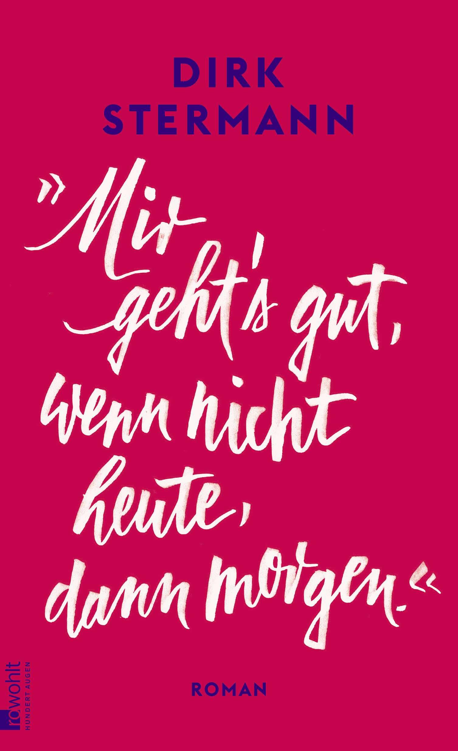 'Mir geht's gut, wenn nicht heute, dann morgen.' Contemporary literature