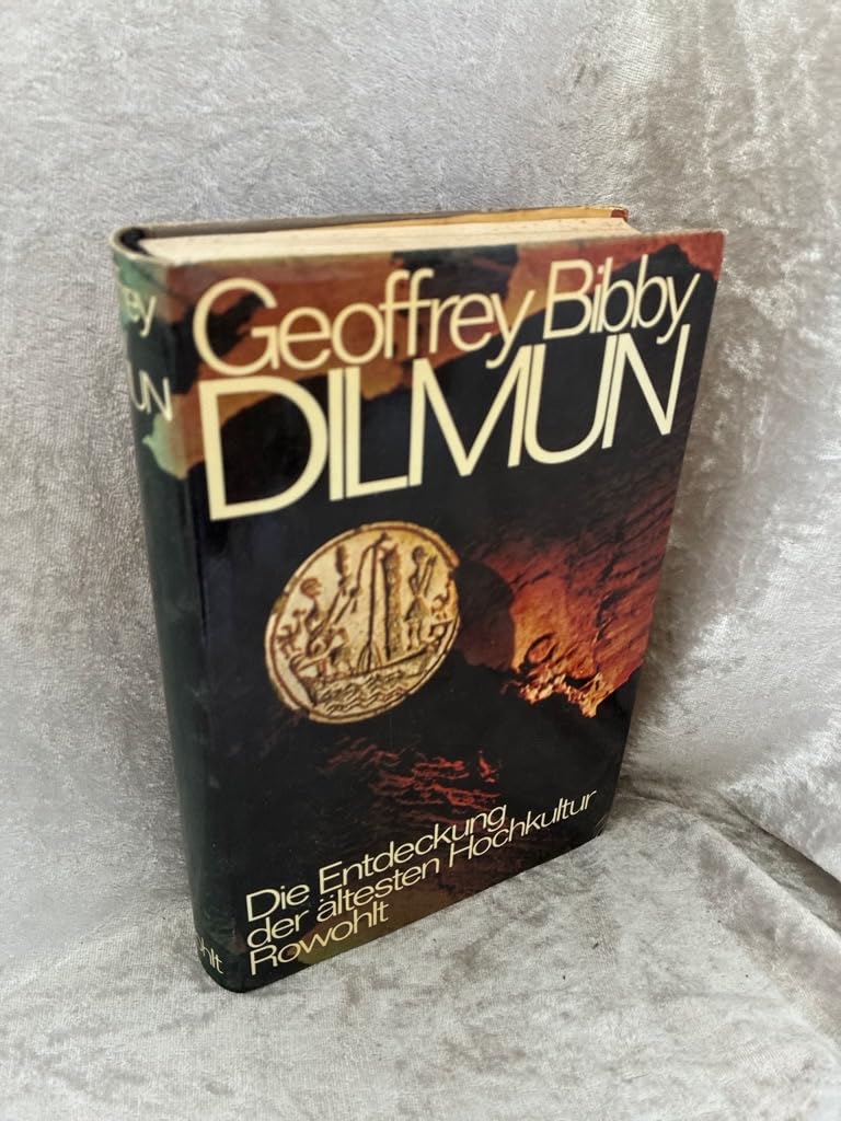 Dilmun. Die Entdeckung der ältesten Hochkultur Politics & History
