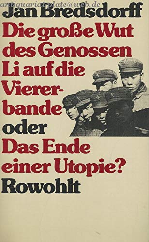 Die große Wut des Genossen Li auf die Viererbande oder Das Ende einer Utopie Social Sciences