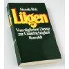 Lügen. Vom täglichen Zwang zur Unaufrichtigkeit Philosophy
