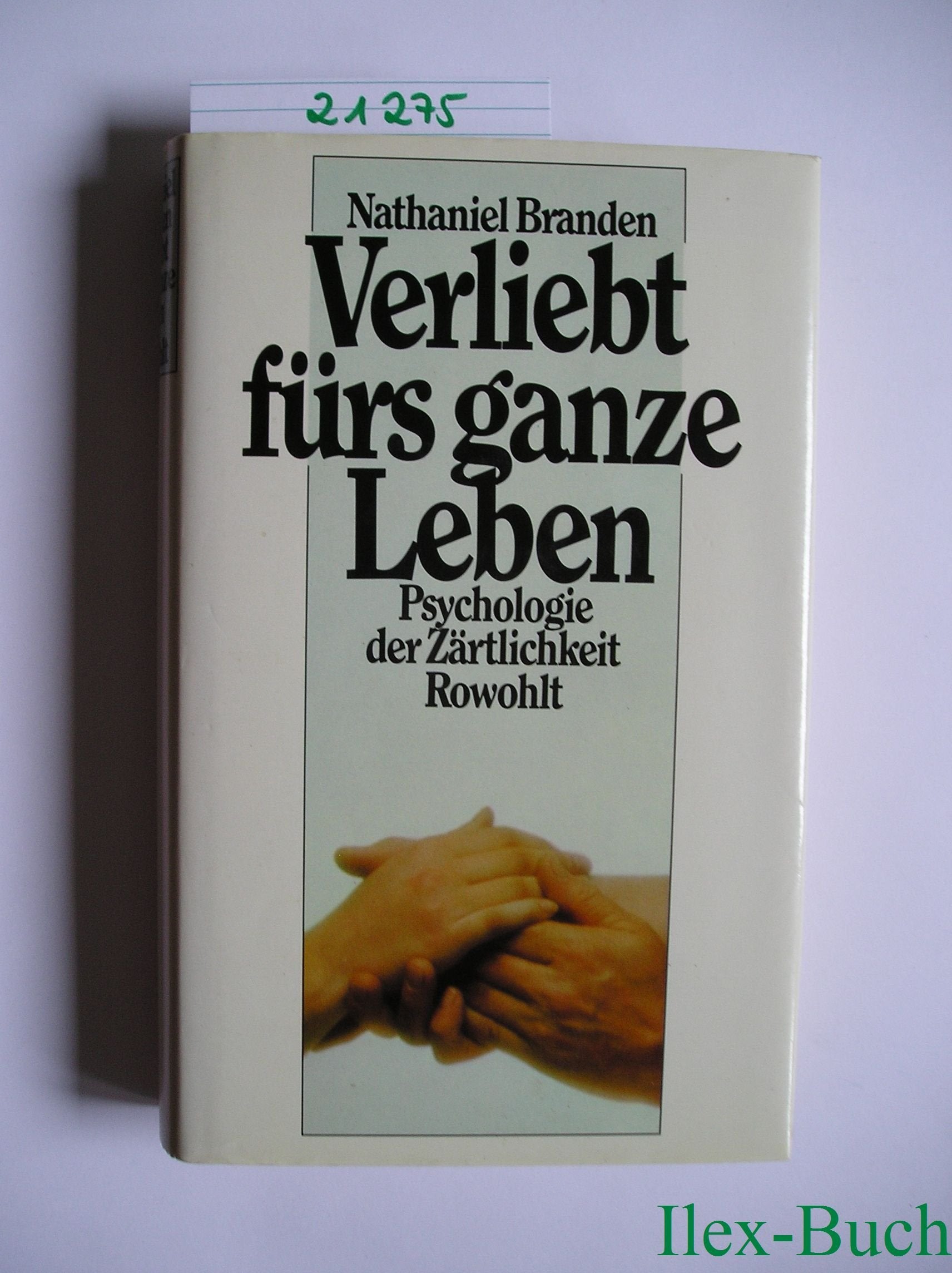 Verliebt fürs ganze Leben: Psychologie der Zärtlichkeit Partnership & Love