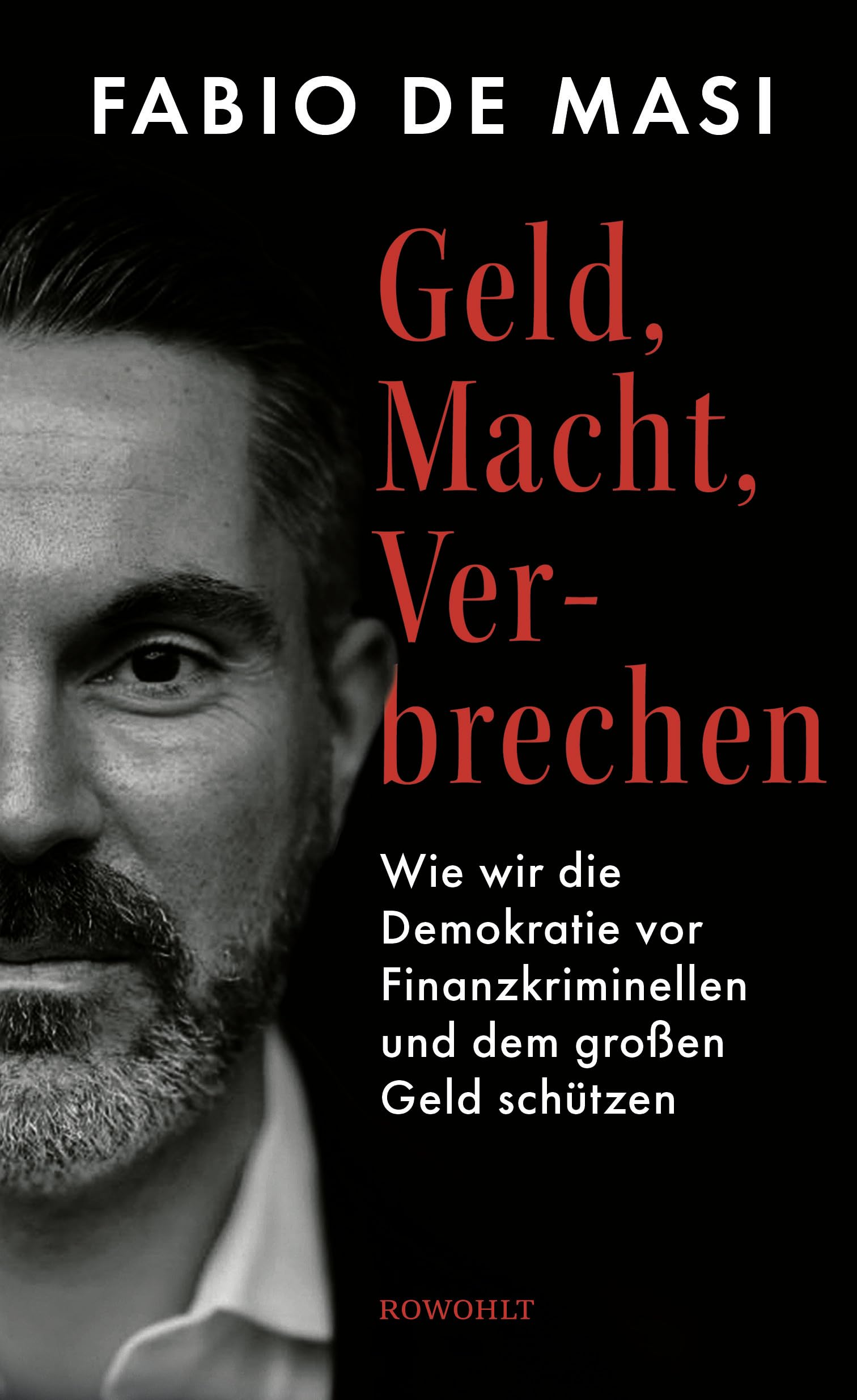 Geld, Macht, Verbrechen: Wie wir die Demokratie vor Finanzkriminellen und dem großen Geld schützen Books