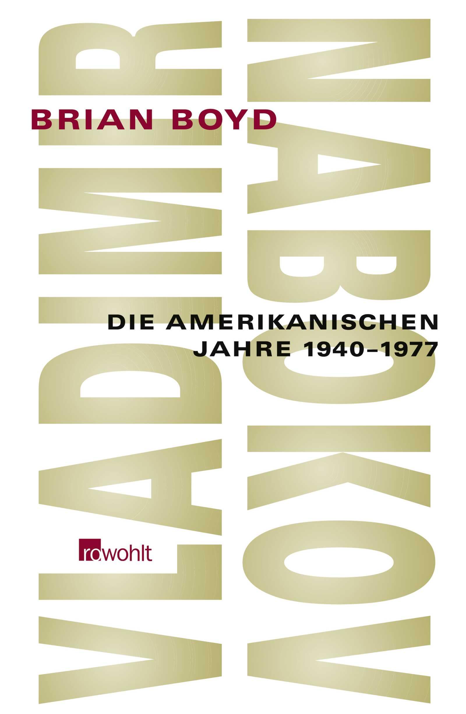 Vladimir Nabokov: Die amerikanischen Jahre 1940 - 1977 Personalities