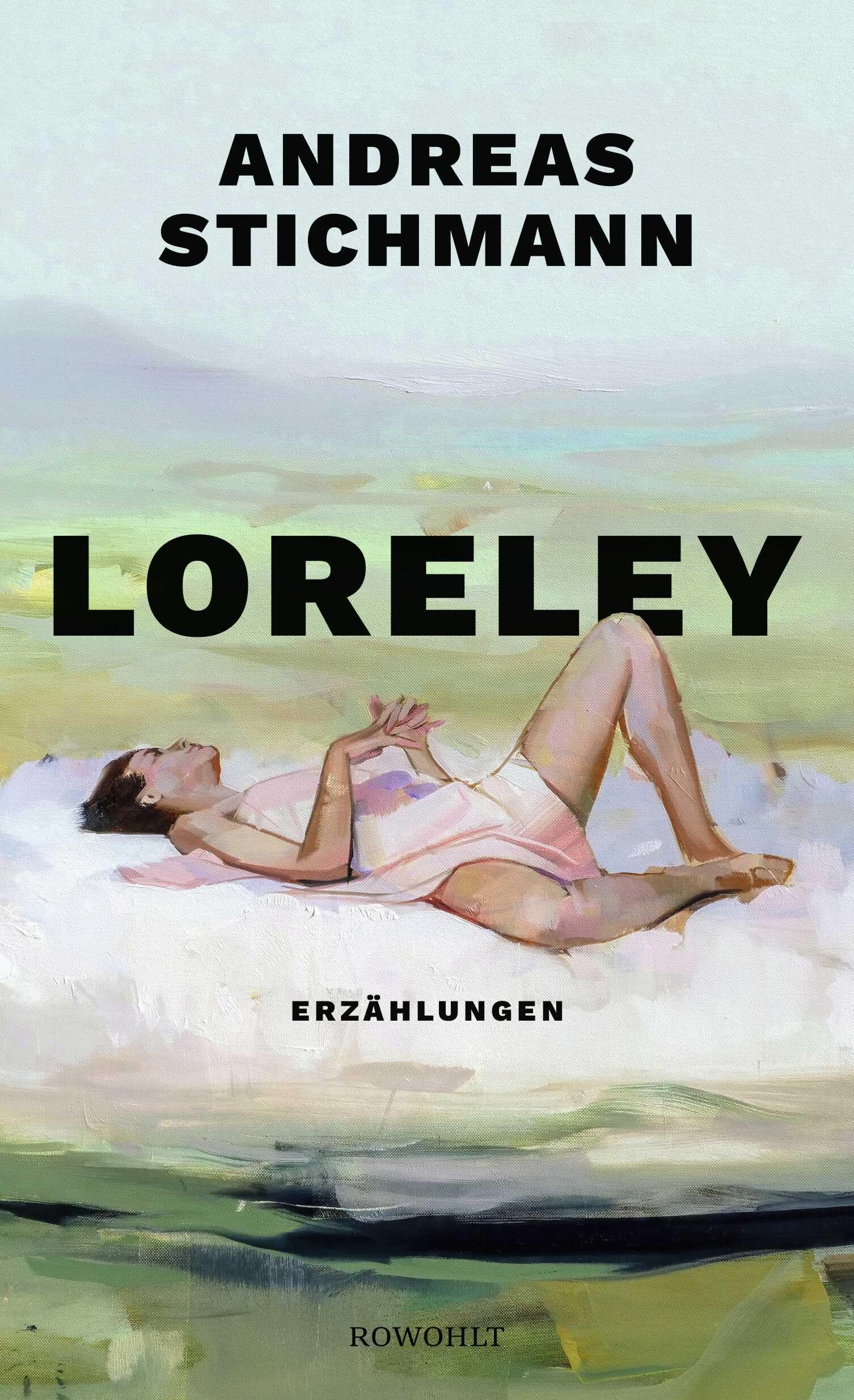 Loreley: Geschichten vom Rhein | "Ein kleines Juwel." Die Zeit Essays & Short Stories