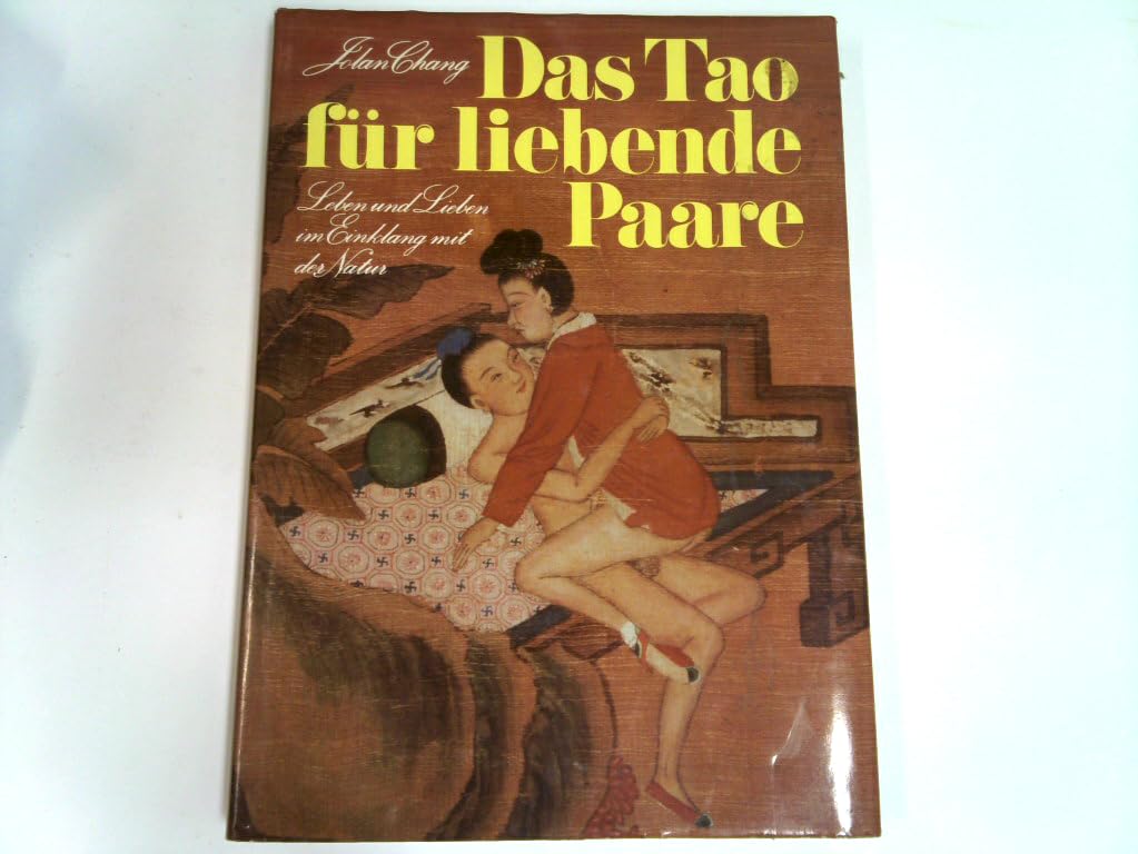 Das Tao für liebende Paare: Leben und Lieben im Einklang mit der Natur Partnership & Love