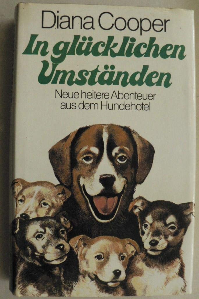 In glücklichen Umständen: Neue heitere Abenteuer aus dem Hundehotel Books