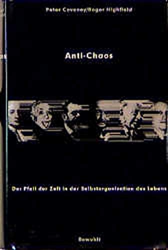 Anti-Chaos: Der Pfeil der Zeit in der Selbstorganisation des Lebens Natural Sciences
