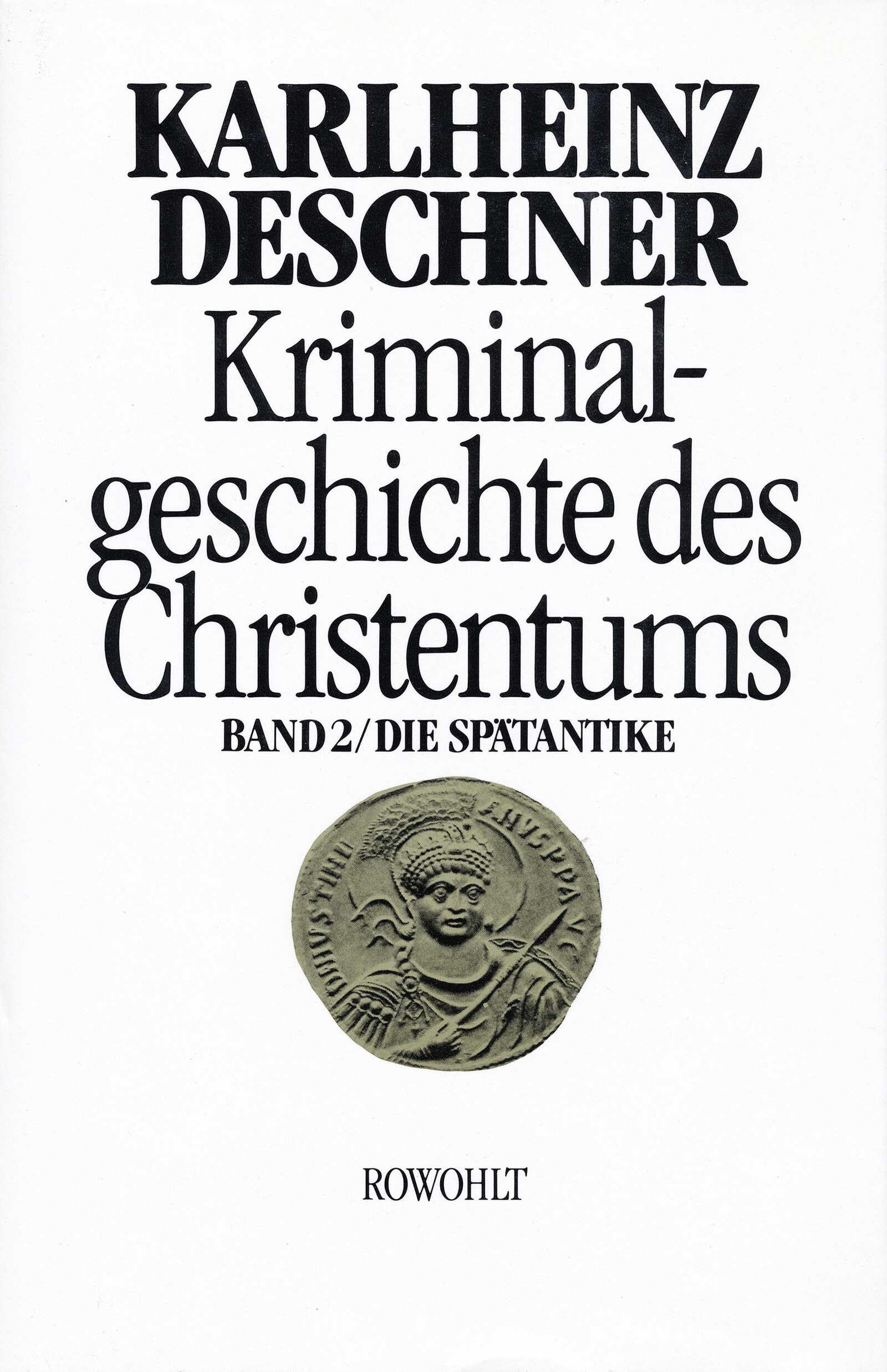 Kriminalgeschichte des Christentums 2. Die Spätantike Philosophy