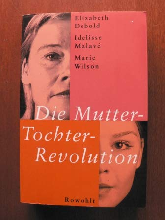 Die Mutter-Tochter-Revolution: Vom Verrat zur Macht Education & Training