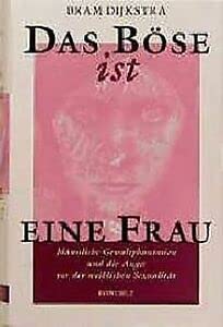 Das Böse ist eine Frau. Männliche Gewaltphantasien und die Angst vor der weiblichen Sexualität Partnership & Love