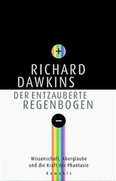 Der entzauberte Regenbogen: Wissenschaft, Aberglaube und die Kraft der Phantasie Books