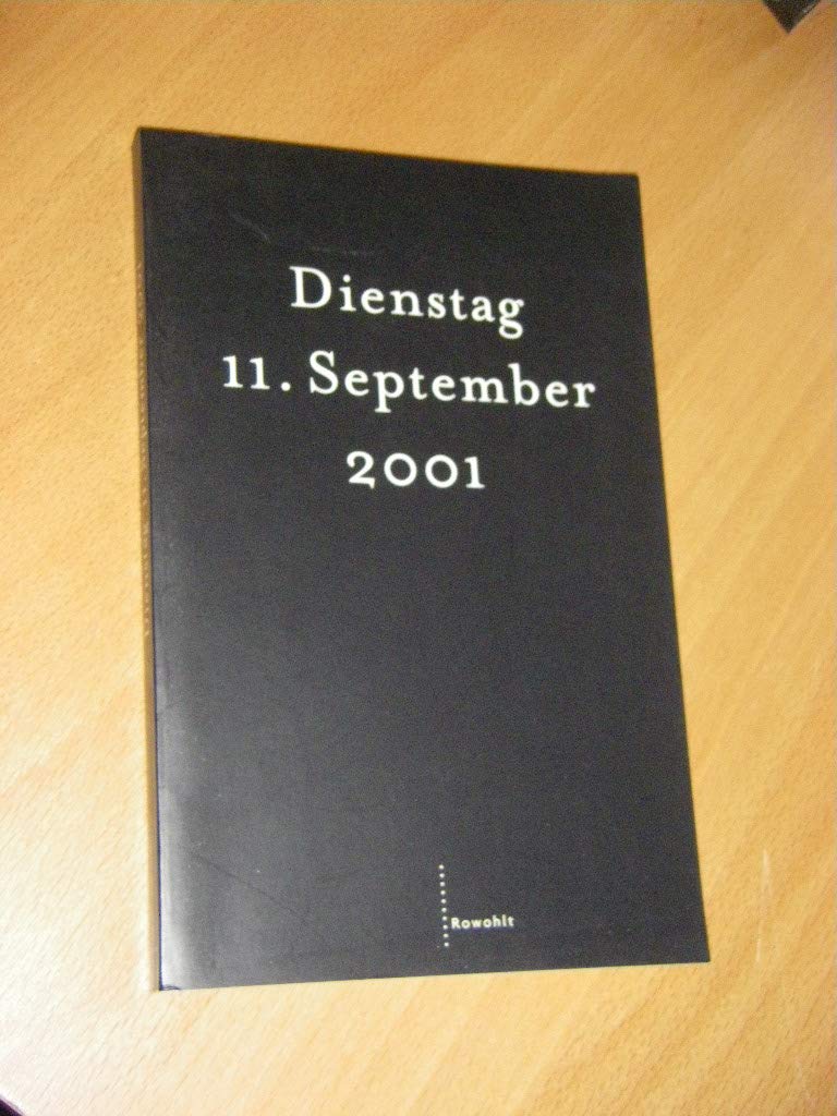 Dienstag, 11. September 2001 Politics & History