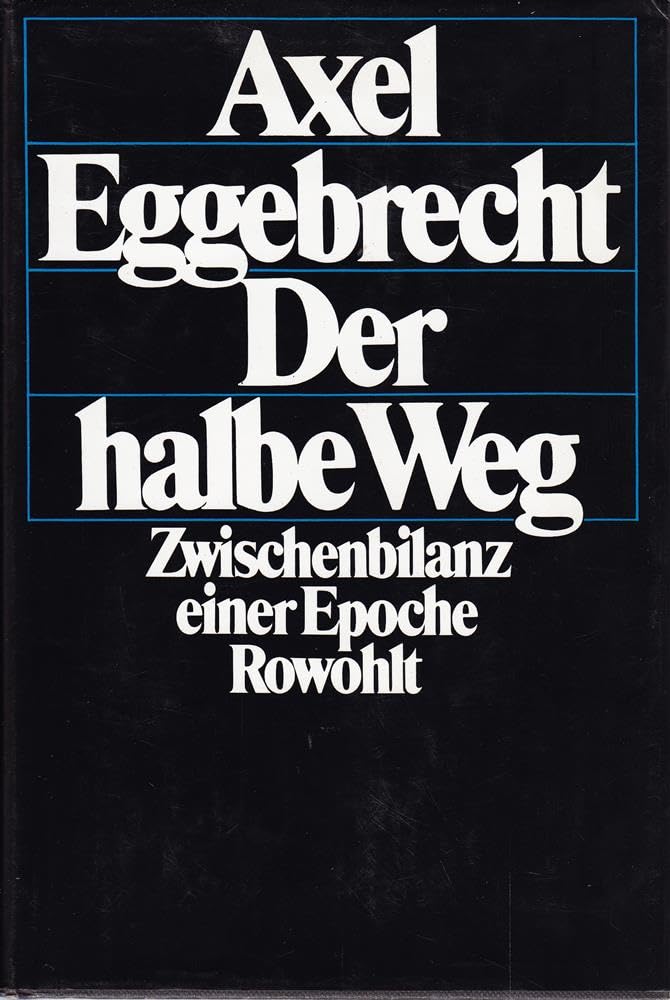 Der halbe Weg: Zwischenbilanz einer Epoche Memories