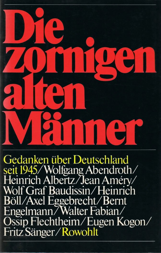 Die zornigen alten Männer. Gedanken über Deutschland seit 1945 German history