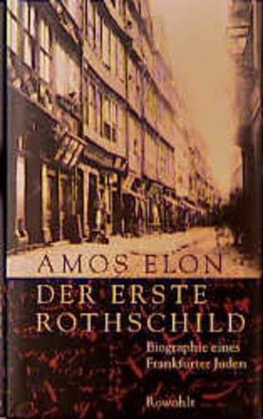 Der erste Rothschild: Biographie eines Frankfurter Juden Politics & Society
