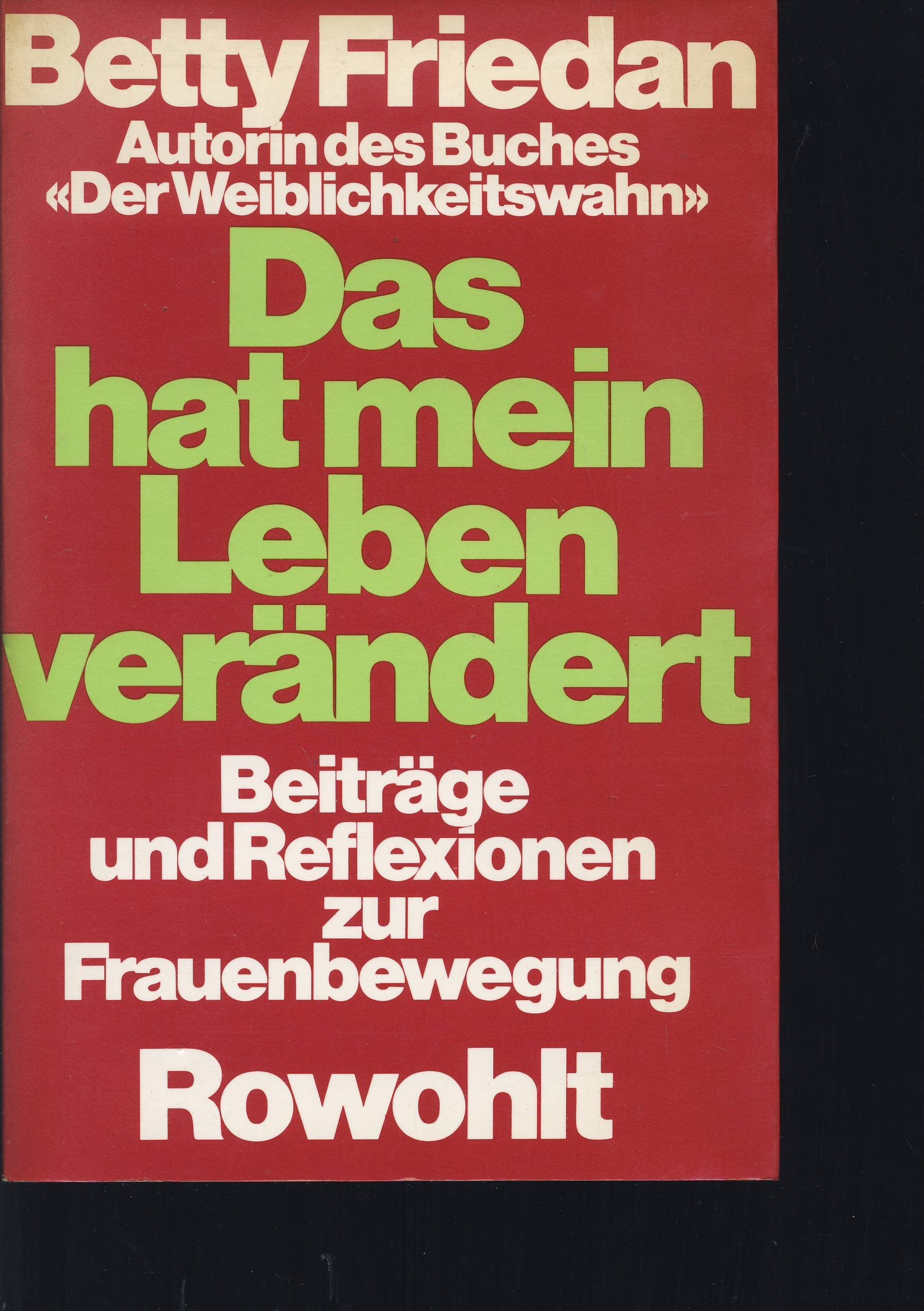 Das hat mein Leben verändert: Beiträge und Reflexionen zur Frauenbewegung Social Sciences