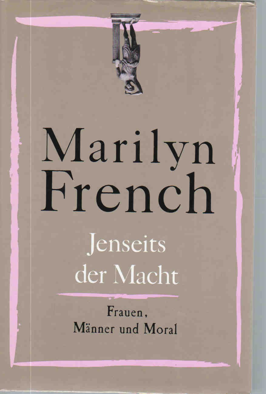 Jenseits der Macht - Frauen, Männer und Moral. Books