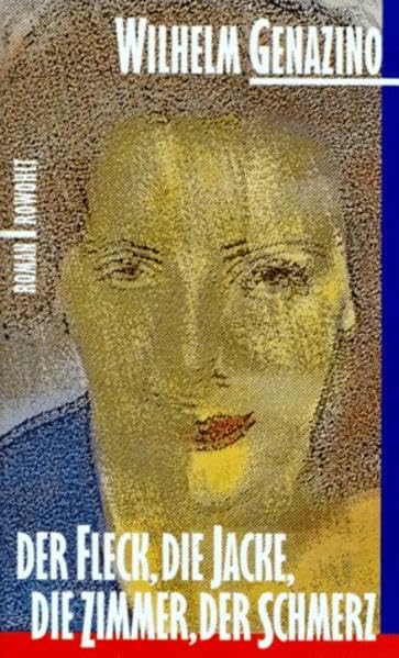 Der Fleck, die Jacke, die Zimmer, der Schmerz Contemporary literature