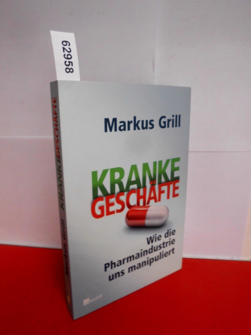 Kranke Geschäfte: Wie die Pharmaindustrie uns manipuliert Books