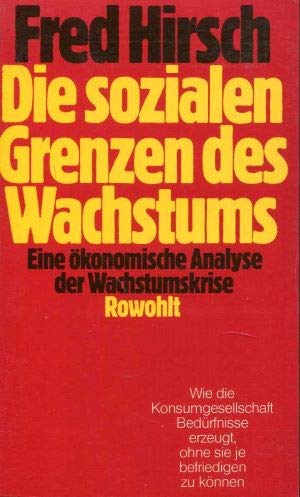 Die sozialen Grenzen des Wachstums: Eine ökonomische Analyse der Wachstumskrise Business & Technology