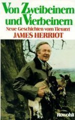 Von Zweibeinern und Vierbeinern: Neue Geschichten vom Tierarzt James Herriot Medicine