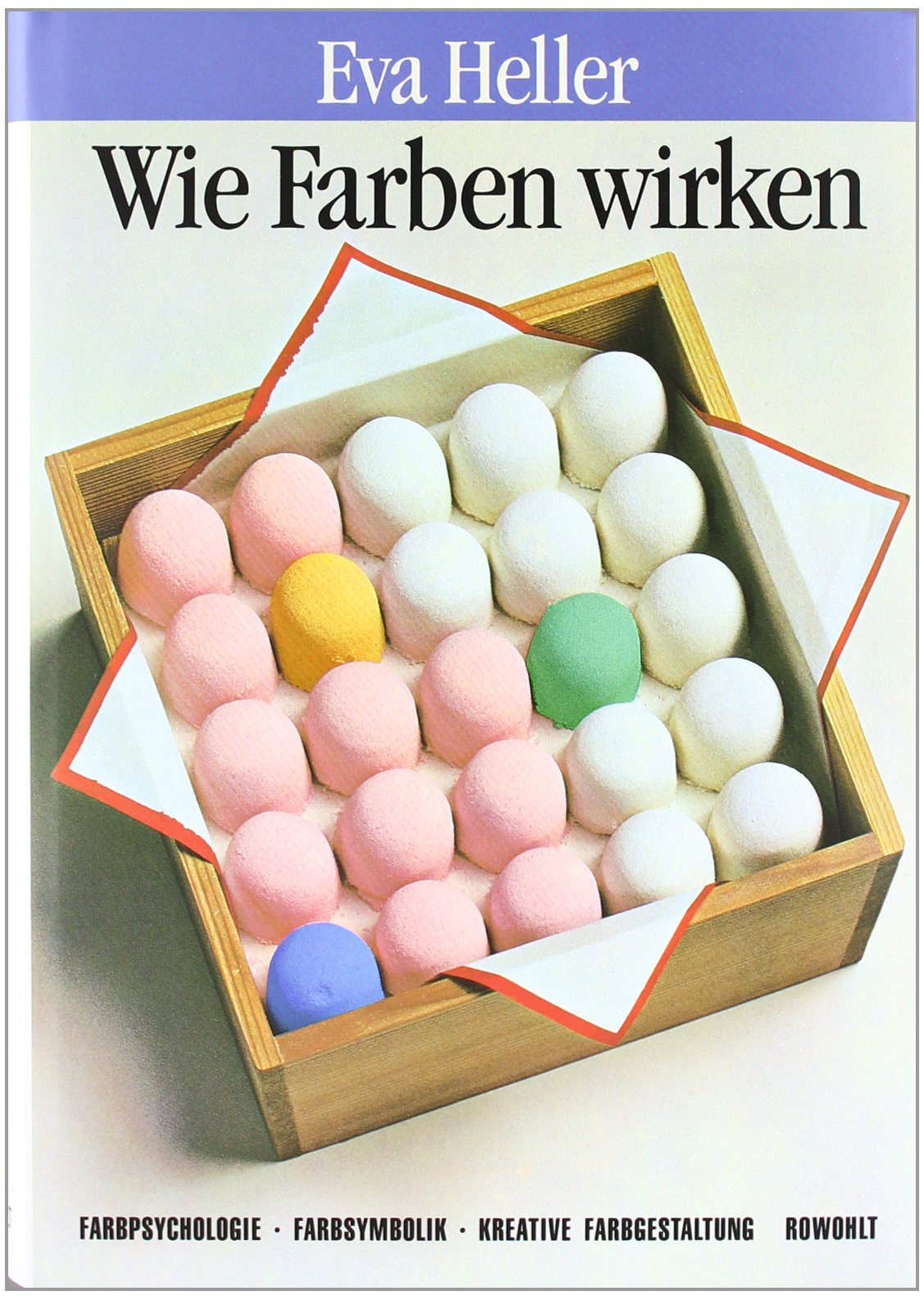 Wie Farben wirken: Farbpsychologie - Farbsymbolik - Kreative Farbgestaltung Film, Art & Culture