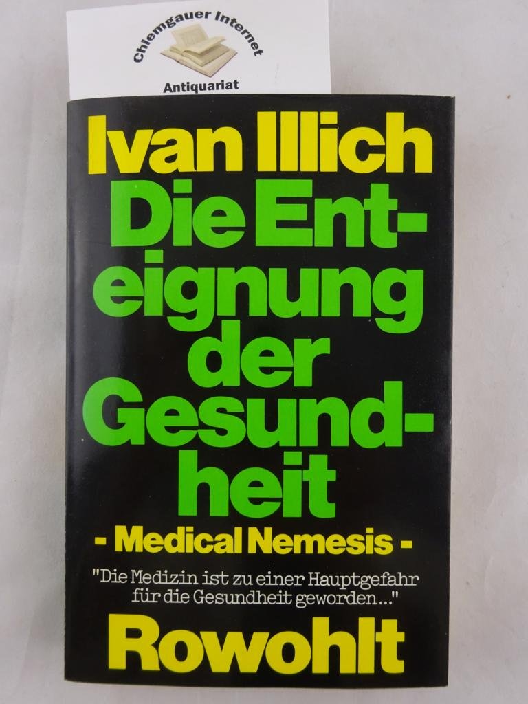 Medical Nemesis: The Expropriation of Health book